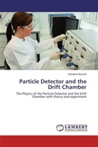 Giovanni Alcocer - Particle Detector and the Drift Chamber