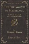 Alexandre Dumas - The She-Wolves of Machecoul, Vol. 1 of 2