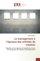 Mathias Béjean, Bejean-m - Le management a l epreuve des