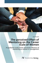 Ines Doubek - The perceived Effect of Mentoring on the Career Scale of Women