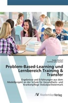 Nadj Bischof, Nadja Bischof, Gerhild Julia Kocher - Problem-Based-Learning und Lernbereich Training & Transfer