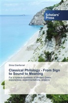 Silvia Gianferrari - Classical Philology - From Sign to Sound to Meaning