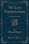 Thomas Dixon - The Life Worth Living