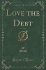 Basil Basil - Love the Debt, Vol. 3 of 3 (Classic Reprint)