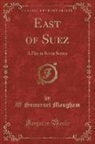 W. Somerset Maugham - East of Suez