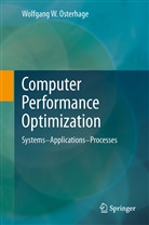Wolfgang W Osterhage, Wolfgang W. Osterhage - Computer Performance Optimization