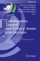 Christos Douligeris, Athanasios Karantjias, Athanasios Karantjias et al, Winfried Lamersdorf, Ninet Polemi, Nineta Polemi - Collaborative, Trusted and Privacy-Aware e/m-Services