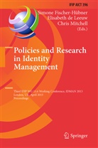 Elisabet de Leeuw, Elisabeth De Leeuw, Simone Fischer-Hübner, Chris J Mitchell, Chris J. Mitchell - Policies and Research in Identity Management
