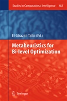 El-Ghazal Talbi, El-Ghazali Talbi - Metaheuristics for Bi-level Optimization
