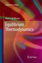 Mário J de Oliveira, Mário J. de Oliveira, Mário J. Oliveira, Mário J. de Oliveira - Equilibrium Thermodynamics