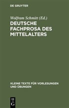 Wolfra Schmitt, Wolfram Schmitt - Deutsche Fachprosa des Mittelalters