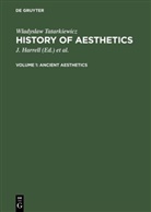 Wladyslaw Tatarkiewicz, Ada Czerniawski, Adam Czerniawski, Ann Czerniawski, J. Harrell - Wladyslaw Tatarkiewicz: History of Aesthetics - Vol 1: Ancient aesthetics