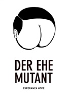 Esperanza Hope - Der Ehe Mutant