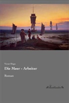 Victor Hugo - Die Meer - Arbeiter