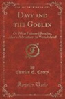 Charles E. Carryl - Davy and the Goblin