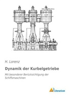 H Lorenz, H. Lorenz - Dynamik der Kurbelgetriebe
