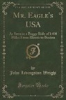 John Livingston Wright - Mr. Eagle's USA