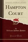 William Holden Hutton - Hampton Court (Classic Reprint)