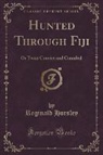 Reginald Horsley - Hunted Through Fiji