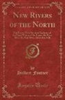 Hulbert Footner - New Rivers of the North