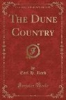 Earl H. Reed - The Dune Country (Classic Reprint)