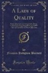 Frances Hodgson Burnett - A Lady of Quality