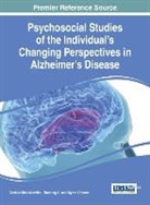 Dick-Muehlke Cordula, Cordula Dick-Muehlke, Ruobing Li, Myron Orleans, Cordula Dick-Muehlke, Ruobing Li... - Psychosocial Studies of the Individual's Changing Perspectives in Alzheimer's Disease