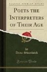Anna Swanwick - Poets the Interpreters of Their Age (Classic Reprint)