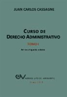 Juan Carlos CASAGNE - CURSO DE DERECHO ADMINISTRATIVO TOMO I