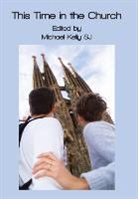 Michael Kelly, Michael Kelly SJ - This time in our church
