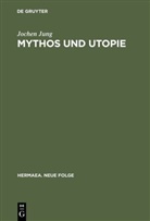 Jochen Jung - Mythos und Utopie