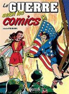 Xavier Fournier, FOURNIER XAVIER, Xavier Fournier, XXX - Comics en guerre : la bande dessinée américaine pendant la Seconde Guerre mondiale