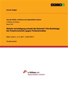 Kerstin Ziegler - Welche Verteidigung erlaubt die Notwehr? Die Rechtslage bei Putativnotwehr gegen Polizeieinsätze