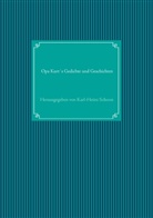 Karl-Hein Schoon, Karl-Heinz Schoon - Opa Kurt´s Gedichte und Geschichten