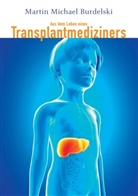 Martin Burdelski - Aus dem Leben eines Transplantmediziners