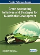 Chira¿a Caraiani, Chirata Caraiani, Cornelia Dasc¿lu, Cornelia Dascalu, Camelia I Lungu, Camelia I. Lungu - Green Accounting Initiatives and Strategies for Sustainable Development