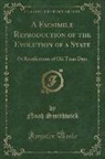 Noah Smithwick - A Facsimile Reproduction of the Evolution of a State
