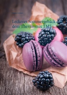 Vanessa Grabner - Leckeres Sommergebäck mit dem Thermomix TM5