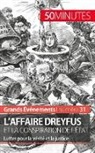 50 minutes, 50minutes, Pierr Mettra, Pierre Mettra, Minutes, 50 minutes... - L'affaire Dreyfus et la conspiration de l'État