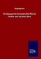 Shakespeare, William Shakespeare - Shakespeares dramatische Werke