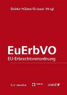 Astri Deixler-Hübner, Astrid Deixler-Hübner, Schauer, Martin Schauer - EuErbVO, EU-Erbrechtsverordnung, Kommentar