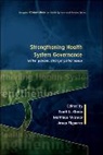 Josep Figueras, Greer, Scott Greer, Scott A. Greer, Scott A. Wismar Greer, Scott Wismar Greer... - Strengthening Health System Governance: Better Policies, Stronger