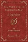 Victor Appleton - Tom Swift and His Submarine Boat