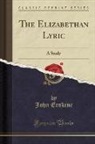 John Erskine - The Elizabethan Lyric