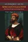 Willis Nathaniel Huggins, John G. Jackson - An Introduction to African Civilizations