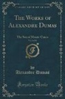 Alexandre Dumas - The Works of Alexandre Dumas, Vol. 2 of 30