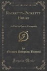 Frances Hodgson Burnett - Racketty-Packetty House