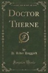 H. Rider Haggard - Doctor Therne (Classic Reprint)