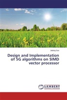 Jiabing Guo - Design and Implementation of 5G algorithms on SIMD vector processor