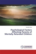 Muzafar Kawa - Psychological Factors Affecting Parents of Mentally Retarded Children